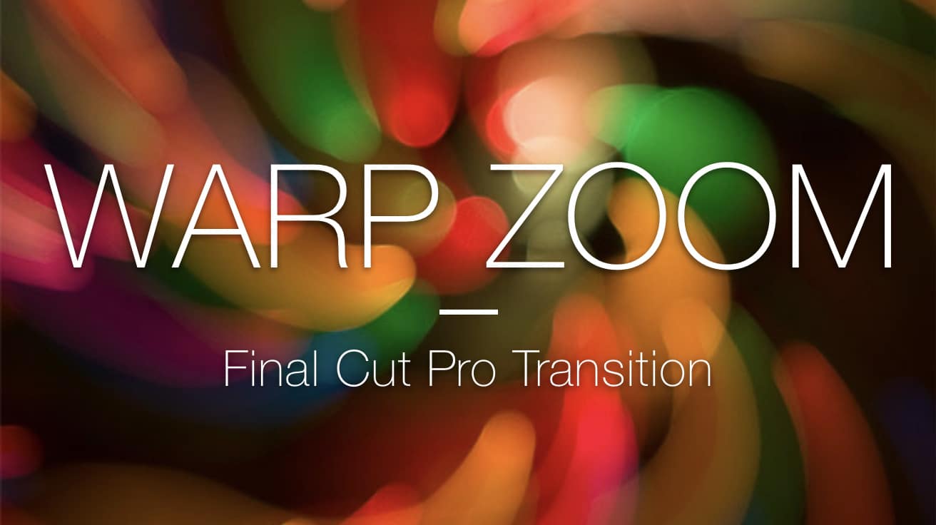 Free Final Cut Pro Transition - Warp Zoom